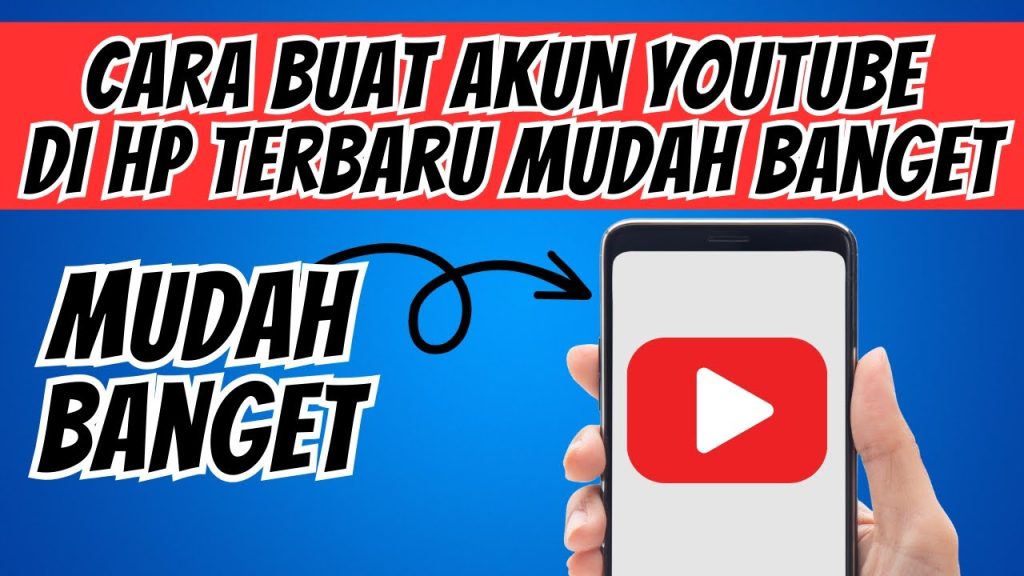 Cara Membuat Akun YouTube di HP dengan Mudah