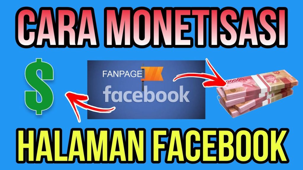 Cara Monetisasi Halaman Facebook