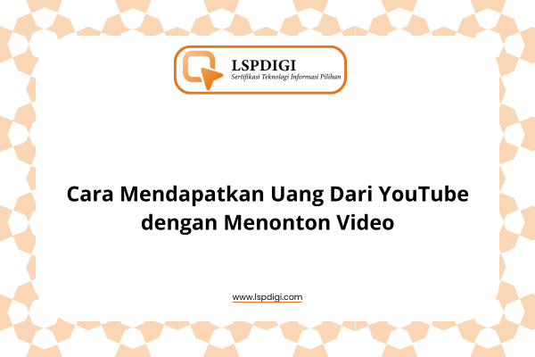 Cara Mendapatkan Uang Dari YouTube dengan Menonton Video