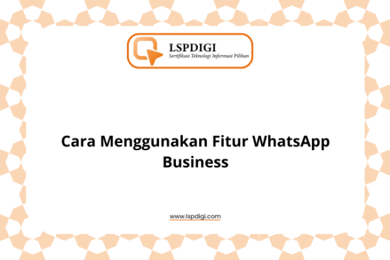Cara Menggunakan Fitur WhatsApp Business
