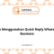 Cara Menggunakan Quick Reply WhatsApp Business