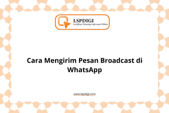 Cara Mengirim Pesan Broadcast di WhatsApp
