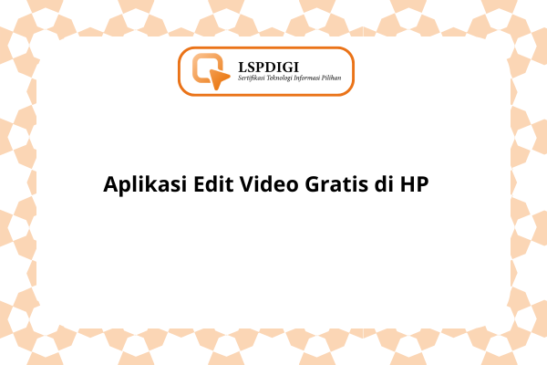 Aplikasi Edit Video Gratis di HP