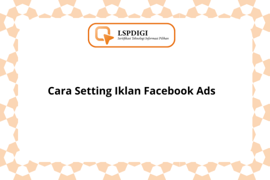 Cara Setting Iklan Facebook Ads