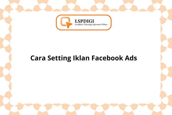 Cara Setting Iklan Facebook Ads