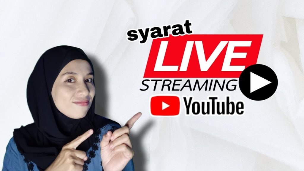 Syarat Live Streaming di YouTube