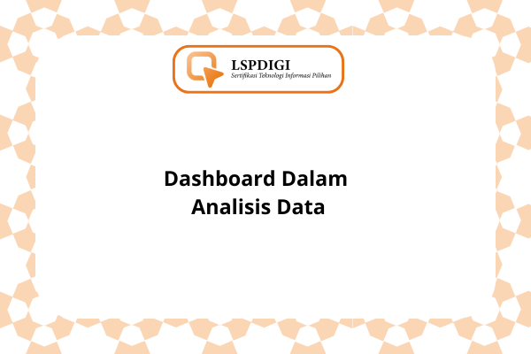 Dashboard Dalam Analisis Data.