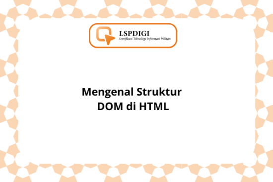 Mengenal Struktur DOM di HTML