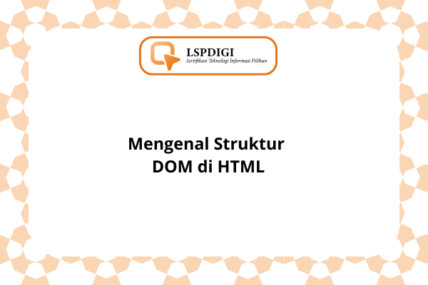 Mengenal Struktur DOM di HTML