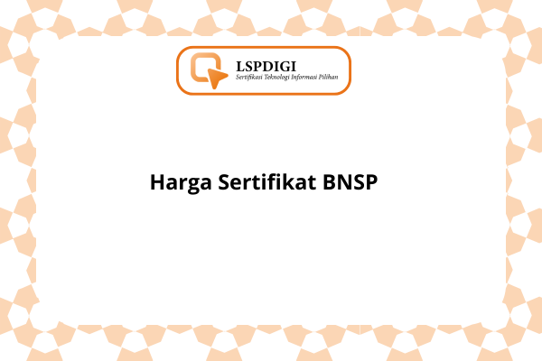 Harga Sertifikat BNSP