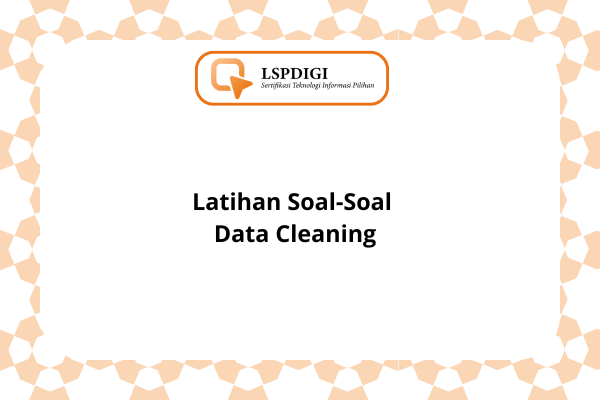 Latihan Soal-Soal Data Cleaning