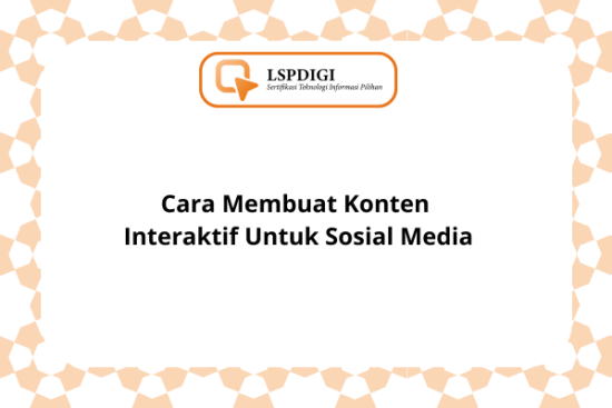 Cara Membuat Konten Interaktif Untuk Sosial Media