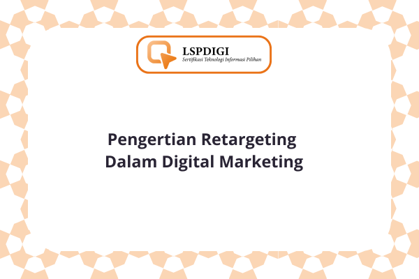 Pengertian Retargeting Dalam Digital Marketing