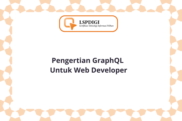 Pengertian GraphQL Untuk Web Developer
