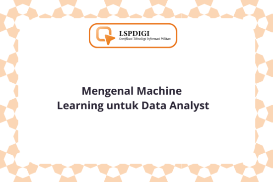 Mengenal Machine Learning untuk Data Analyst