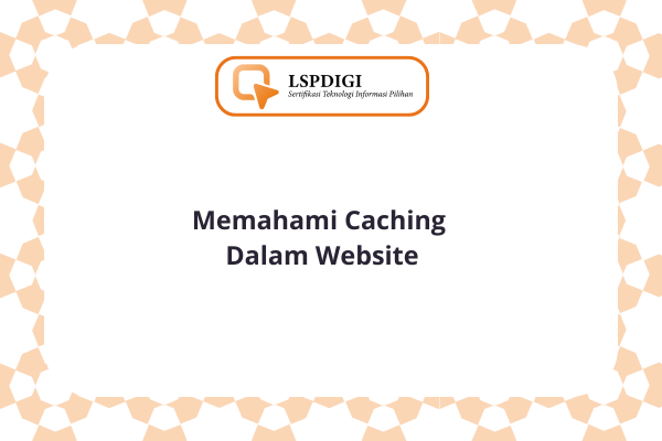 Memahami Caching Dalam Website