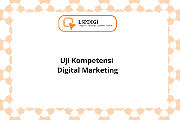 Uji Kompetensi Digital Marketing