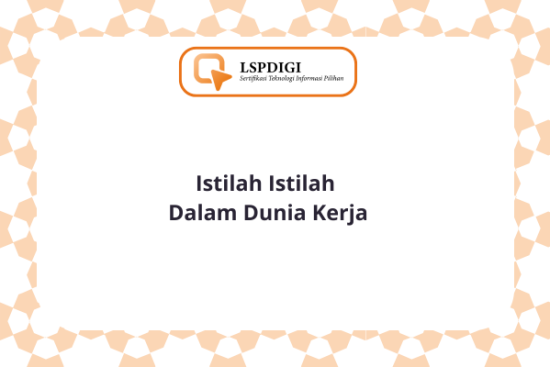 Istilah Istilah Dalam Dunia Kerja