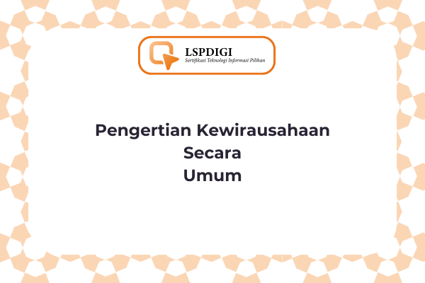 Pengertian Kewirausahaan Secara Umum