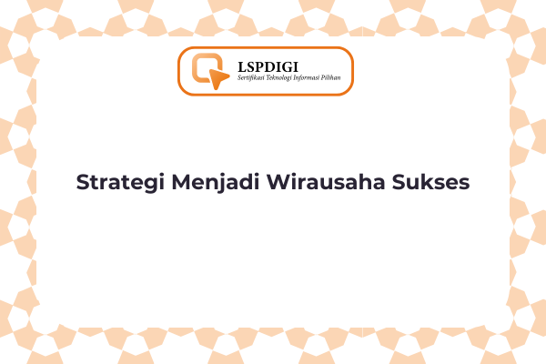 Strategi Menjadi Wirausaha Sukses